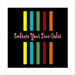 Emnrace your true color Posters and Art